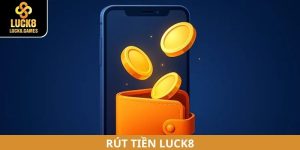 Rút tiền Luck8